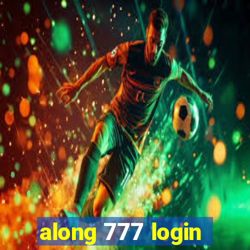 along 777 login